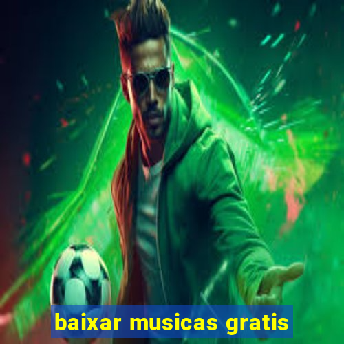 baixar musicas gratis